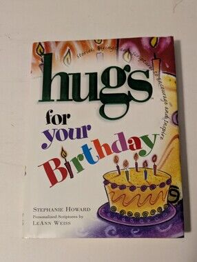 Birthday Book Hugs for your Birthday Multicolor Inspirational Stephanie Howard
